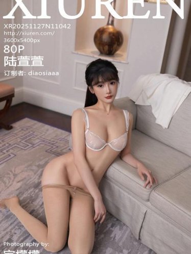 [Xiuren秀人网]2025.11.27 NO.11042 陆萱萱[81P/888.12MB]