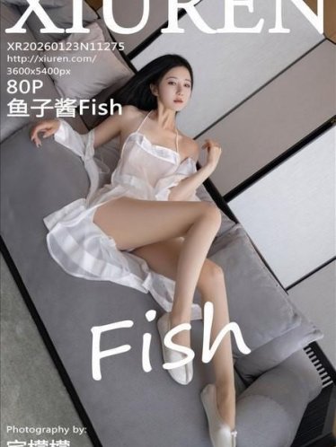 [Xiuren秀人网]2026.01.23 NO.11275 鱼子酱Fish[81P/743.11MB]